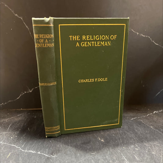the religion of a gentleman book, by charles f. dole, 1900 Hardcover image 1