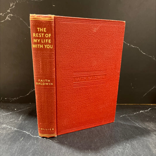 the rest of my life with you book, by faith baldwin, 1942 Hardcover image 1