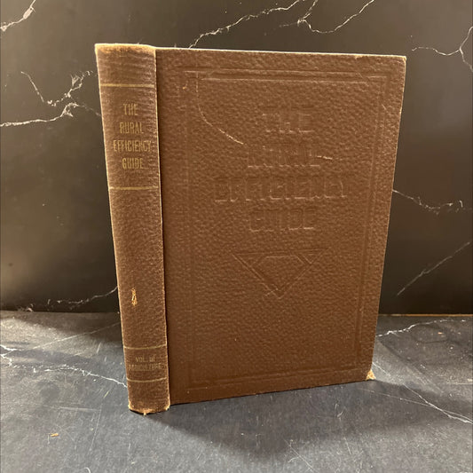 the rural efficiency guide volume 3 agriculture book, by c. g. williams, l. l. rummell, z. p. metcalf, 1918 Hardcover image 1