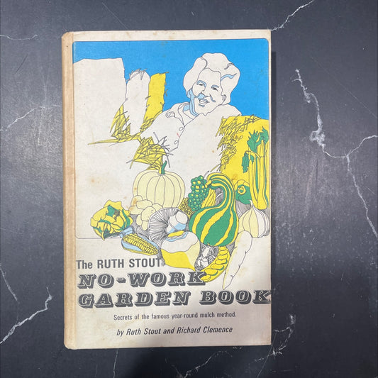 the ruth stout no-work garden book book, by Ruth Stout and Richard Clemence, 1971 Hardcover image 1