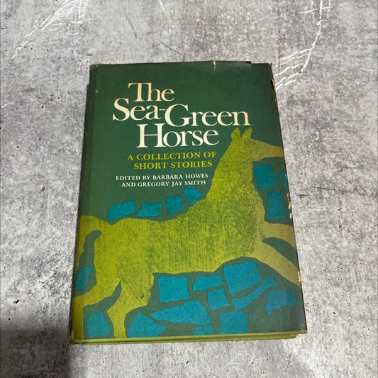 the sea-green horse book, by barbara howes, gregory jay smith, 1970 Hardcover image 1