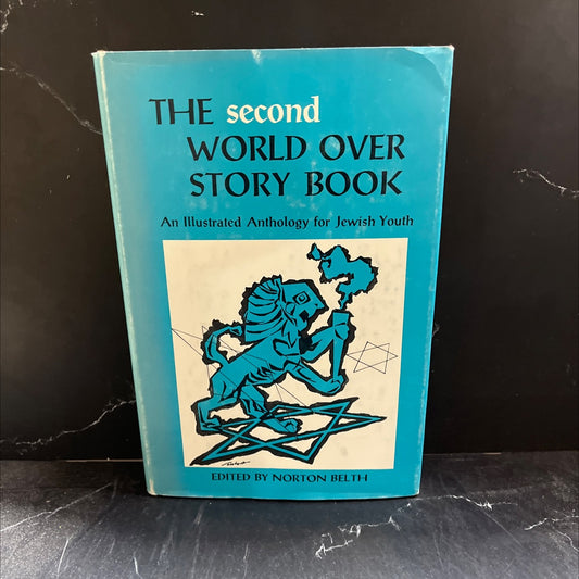 the second world over story book an illustrated anthology for jewish youth book, by norton belth, 1970 Hardcover image 1