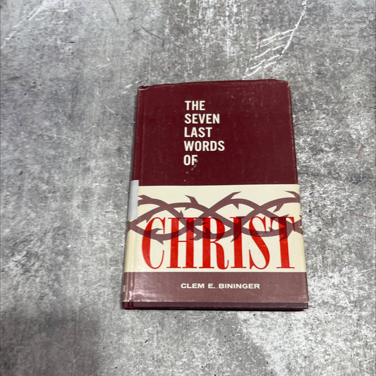 the seven last words of christ book, by clem e. bininger, 1969 Hardcover image 1