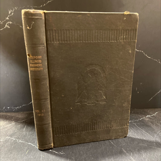 the seventeenth annual report of the illinois farmers' institute a hand-book of agriculture book, by H. A. MCKEENE, image 1