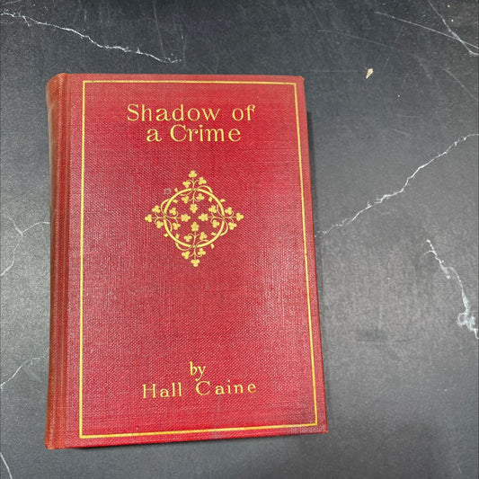 the shadow of a crime book, by hall caine, 1914 Hardcover image 1