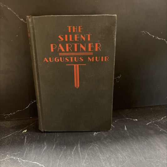 the silent partner book, by augustus muir, 1930 Hardcover image 1
