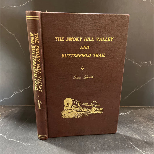 SIGNED the smoky hill valley and butterfield trail book, by leslie linville, 1974 Hardcover, First Edition image 1