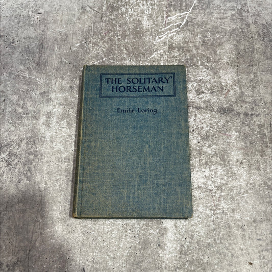 the solitary horseman book, by emilie loring, 1927 Hardcover image 1