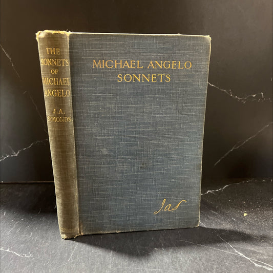 the sonnets of michael angelo buonarotti now for the first time translated into rhymed english by john addington image 1