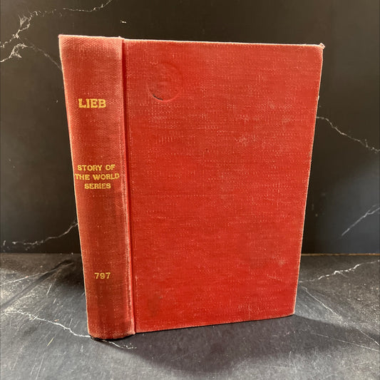 the story of the world series an informal history book, by Frederick G. Lieb, 1956 Hardcover image 1