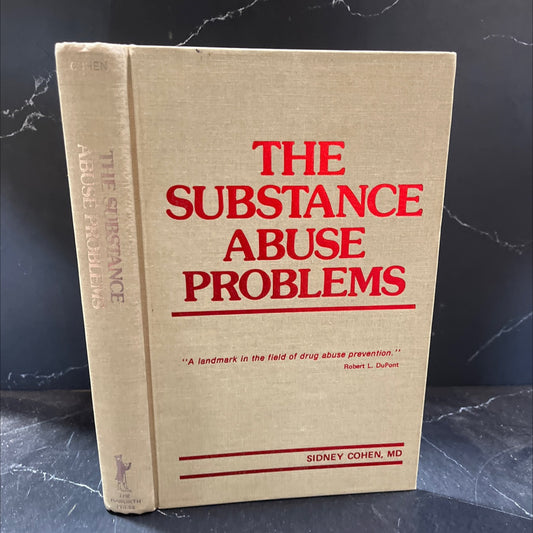 the substance abuse problems book, by Sidney Cohen, M.D., 1981 Hardcover image 1