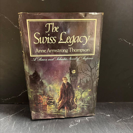 the swiss legacy book, by Anne Armstrong Thompson, 1970 Hardcover image 1