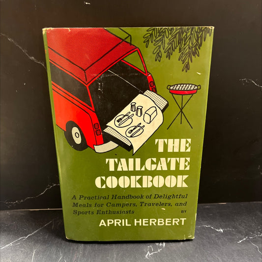 the tailgate cookbook book, by april h. herbert, 1970 Hardcover image 1