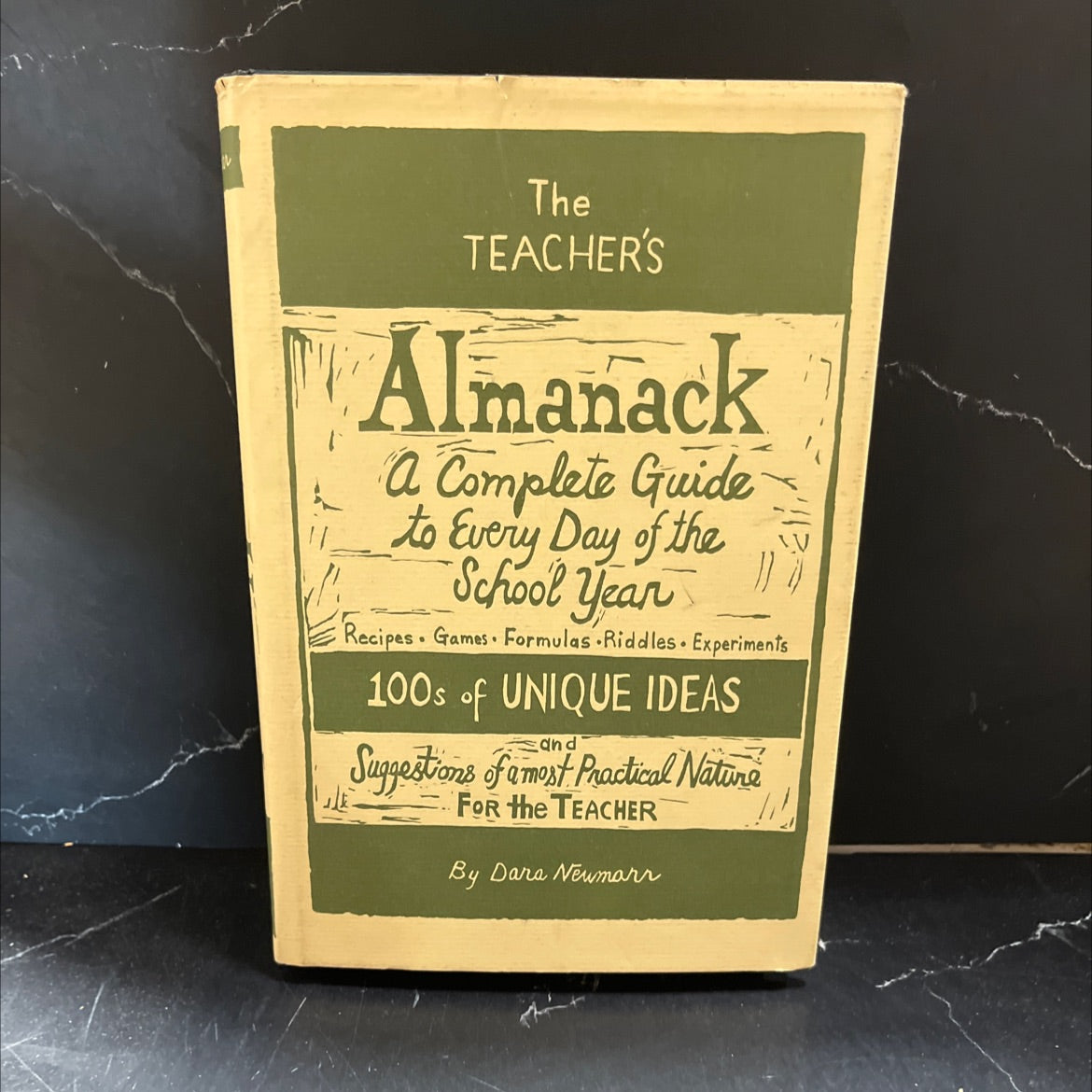the teacher's almanack a complete guide to every day of the school year recipes games formulas riddles experiments 100s image 1