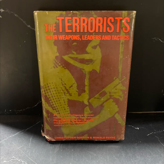 the terrorists revised edition their weapons, leaders and tactics book, by Christopher Dobson and Ronald Payne, 1982 image 1