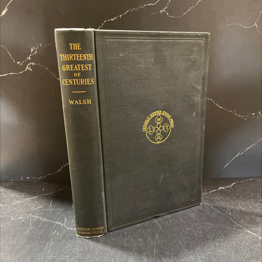 the thirteenth greatest of centuries book, by james j. walsh, m.d., ph.d., ll.d., 1907 Hardcover image 1