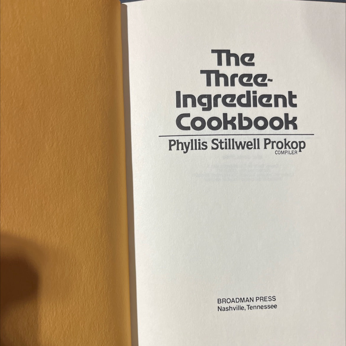 the three-ingredient cookbook book, by phyllis stillwell prokop, 1981 Hardcover image 2