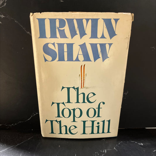 the top of the hill book, by irwin shaw, 1979 Hardcover image 1