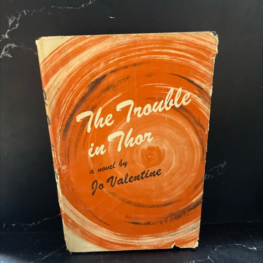 the trouble in thor book, by jo valentine, 1953 Hardcover image 1