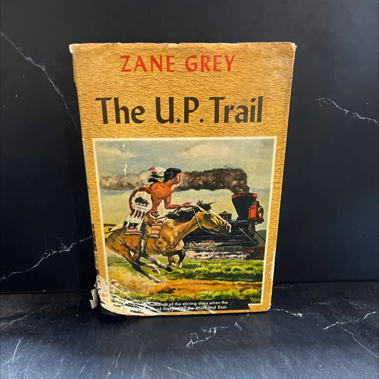 the u. p. trail book, by zane grey, 1946 Hardcover image 1