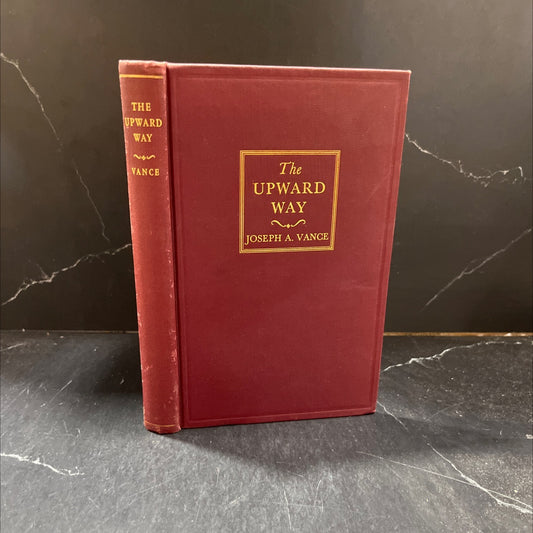 the upward way book, by joseph a. vance, 1945 Hardcover image 1