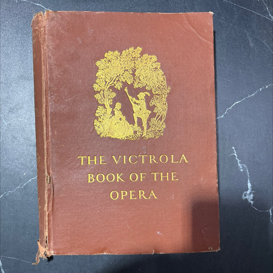 the victrola book of the opera stories of the operas with illustrations & descriptions of victor opera records book, by image 1