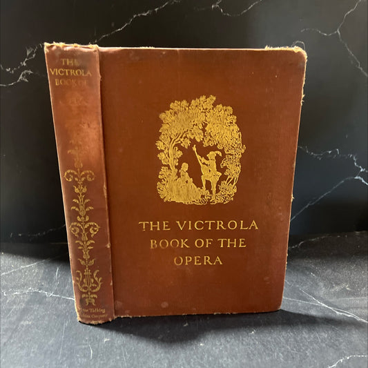the victrola book of the opera book, by unknown, 1921 Hardcover image 1