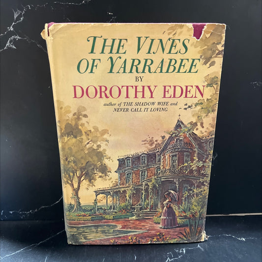 the vines of yarrabee book, by dorothy eden, 1969 Hardcover image 1