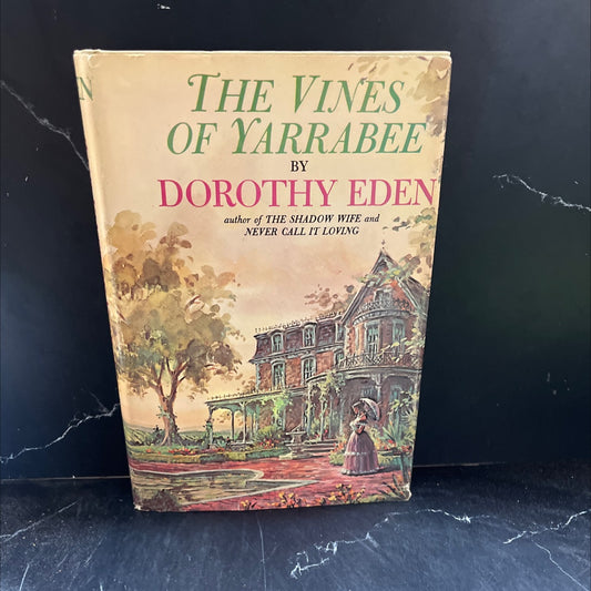 the vines of yarrabee book, by dorothy eden, 1969 Hardcover image 1