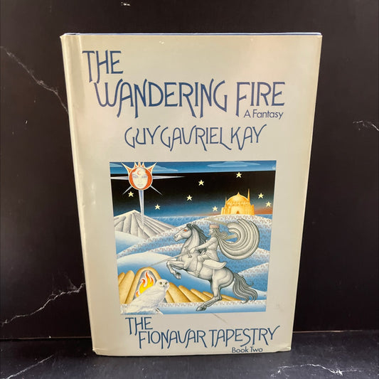 the wandering fire book, by Guy Gavriel Kay, 1986 Hardcover image 1