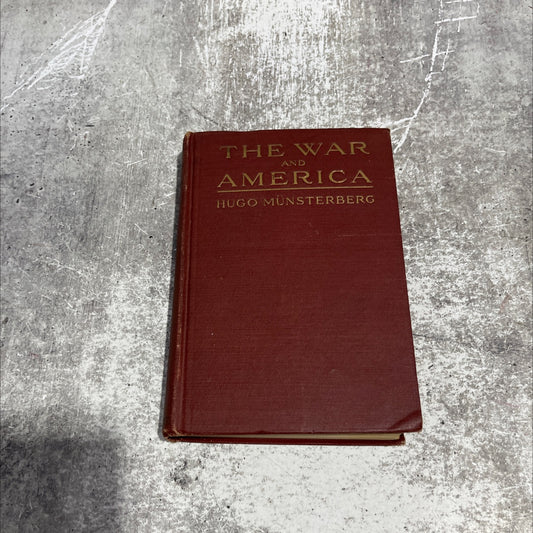 the war and america book, by hugo münsterberg, 1914 Hardcover image 1