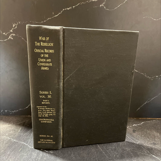 the war of the rebellion: a compilation of the official records of the union and confederate armies book, by robert n. image 1