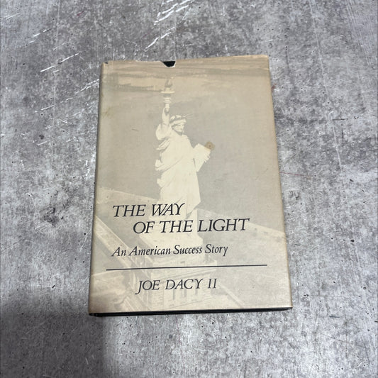 SIGNED the way of the light an american success story book, by Joe Dacy II, 1977 Hardcover, First Edition image 1