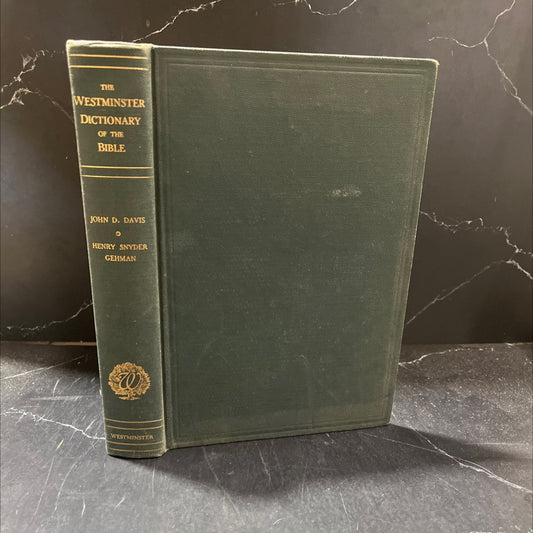 the westminster dictionary of the bible book, by john d. davis, ph.d., d.d., ll.d.; henry snyder gehman, ph.d., s.t.d., image 1
