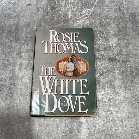 the white dove book, by Rosie Thomas, 1986 Hardcover image 1