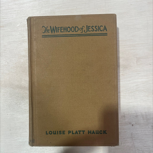 the wifehood of jessica book, by louise platt hauck, 1932 Hardcover, Antique image 1