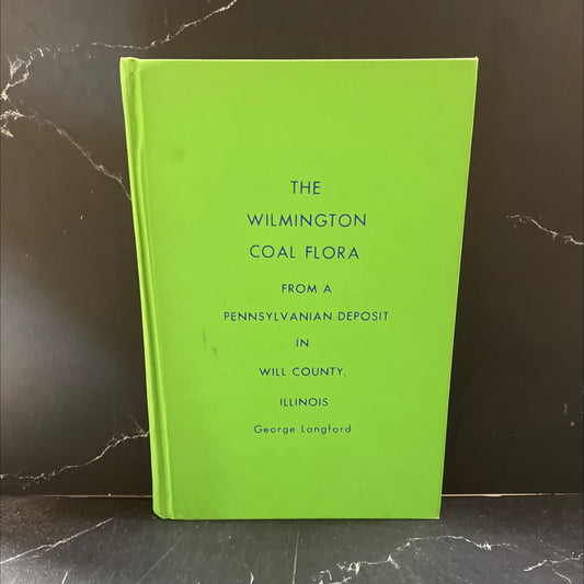 the wilmington coal flora from a pennsylvanian deposit in will county, illinois book, by george langford, 1958 Hardcover image 1
