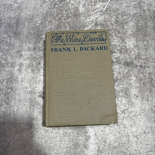 the wire devils book, by frank l. packard, 1918 Hardcover image 1