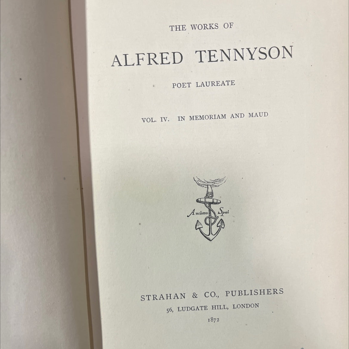 the works of alfred tennyson poet laureate vol. iv. in memoriam and maud anchora spei book, by alfred tennyson, 1872 image 2