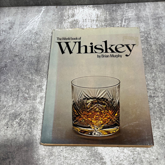 the world book of whiskey book, by brian murphy, 1979 Hardcover image 1
