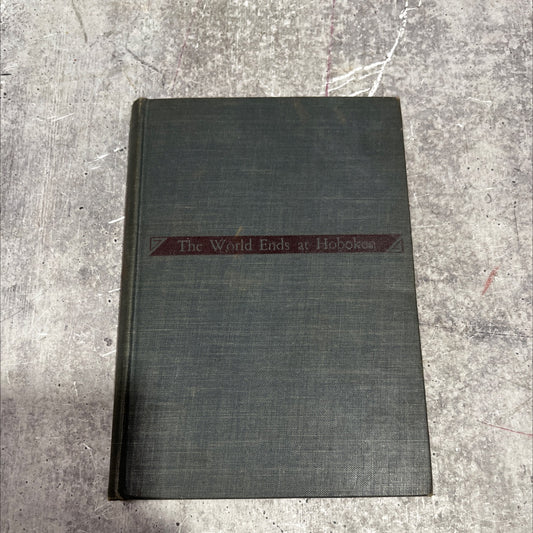 the world ends at hoboken book, by mel heimer, 1944 Hardcover image 1