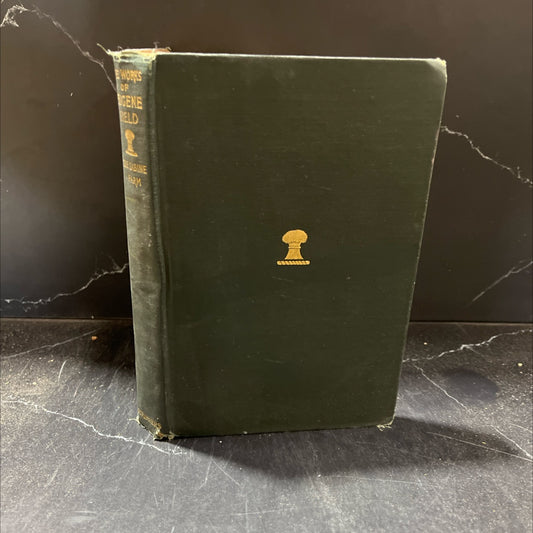 the writings in prose and verse of eugene field e 'choes from the sabine farm book, by eugene field, 1914 Hardcover image 1