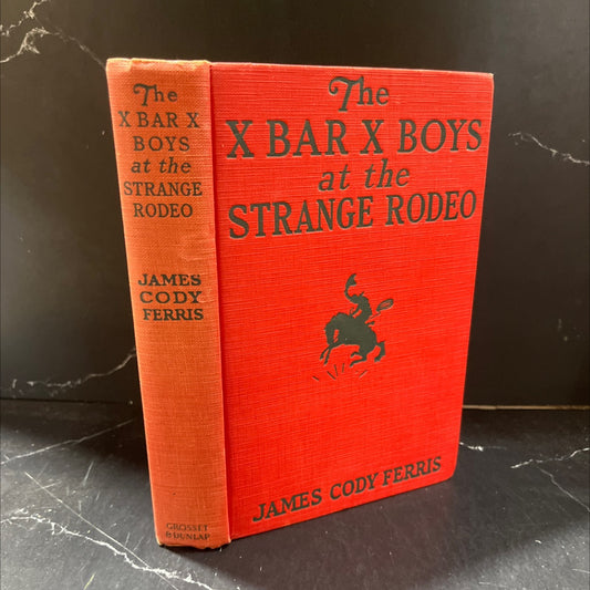 the x bar x boys at the strange rodeo book, by james cody ferris, 1935 Hardcover image 1