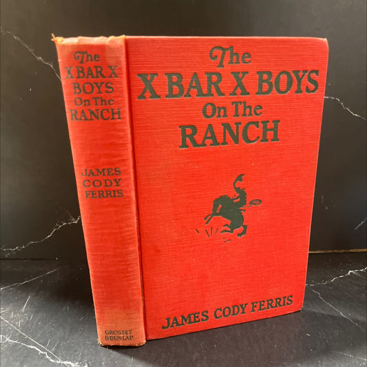 the x bar x boys on the ranch book, by james cody ferris, 1926 Hardcover image 1