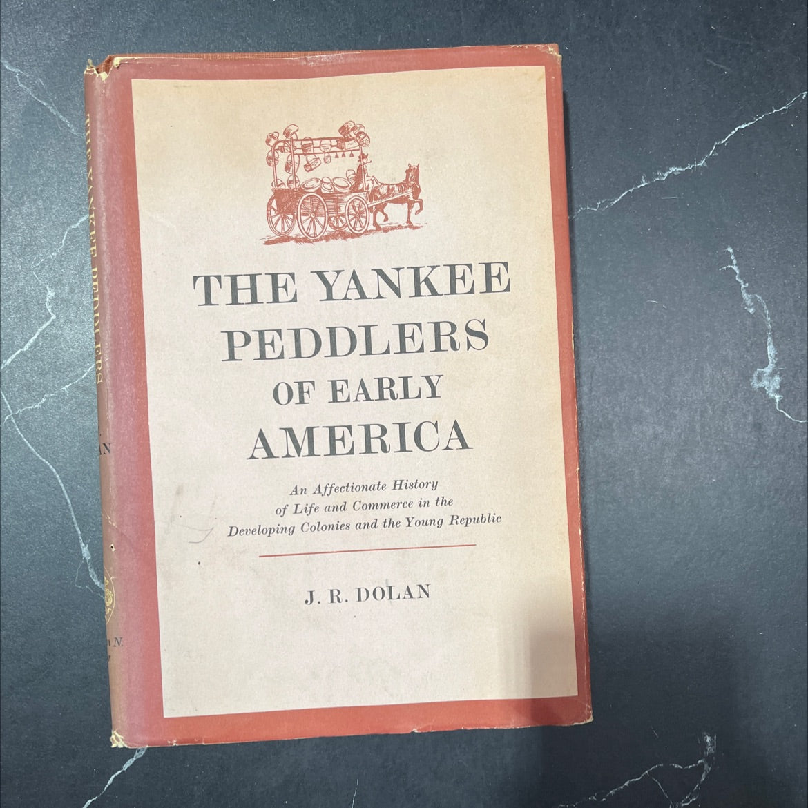 the yankee peddlers of early america book, by j. r. dolan, 1964 Hardcover image 1