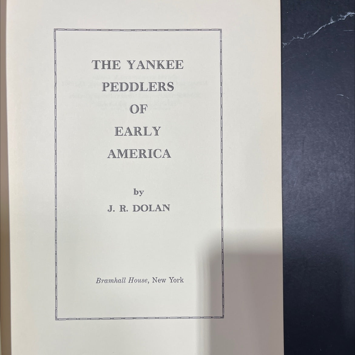 the yankee peddlers of early america book, by j. r. dolan, 1964 Hardcover image 2