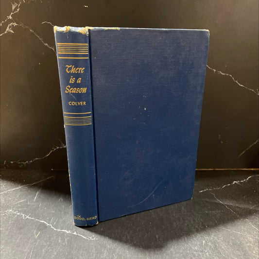 the years on ge and heart vales there is a season book, by alice ross colver, 1957 Hardcover image 1