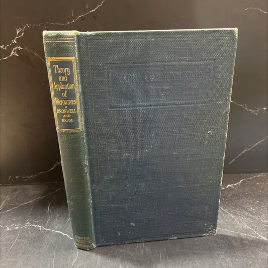theory and application of microwaves book, by arthur b. bronwell, m.s., m.b.a., robert e. beam, ph.d., 1947 Hardcover image 1