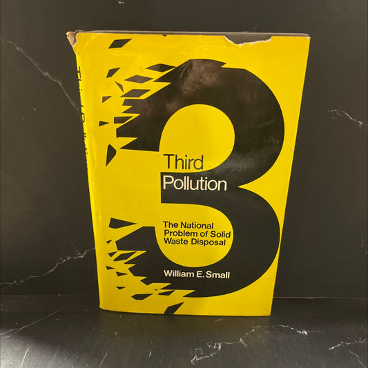 SIGNED third pollution the national problem of solid waste disposal book, by william e. small, 1971 Hardcover, Vintage image 1