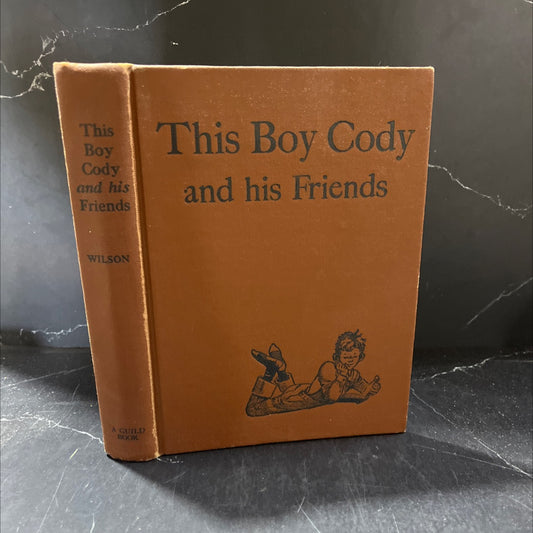 this boy cody and his friends book, by leon wilson, 1952 Hardcover image 1